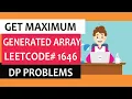 Get Maximum in Generated Array dynamic programming leetcode 1646