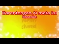 Download Lagu karaoke BARENTENGAN AI MATA KU (lagu Dayak) versi 2020