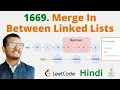 1669 Merge In Between Linked Lists Java Leetcode Hindi