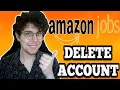 How To Delete Amazon Jobs Account - Full Guide