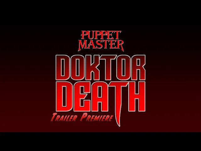 Puppet Master: Doktor Death | Official Trailer