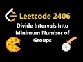 Divide Intervals Into Minimum Number of Groups - Leetcode 2406