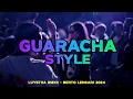 Download Lagu GUARACHA STYLE 💃 - ( LUYSTHA RMXR - X - BERTO LENGARI ) 🔥🔥