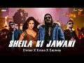Download Lagu SHEILA KI JAWANI | DIVINE X KR$NA X EMIWAY | REMIX | BASS TOWN