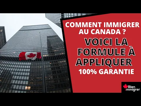 Comment Immigrer au Canada en 2022 Voici la Formule Appliquer 100 Garantie Qui Marchera Toujours