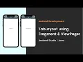Android Tab Layout using Fragments and ViewPager Android Studio Java