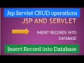 How to insert data into database using jsp and servlets with code