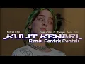 Download Lagu LAGU ACARA_KULIT KENARI_ [REMIX] 2k22 || RICAL RMXR ft NYONGKI BANA RMX || New!!