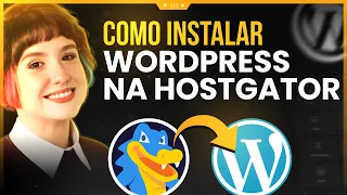 Como Escolher Hospedagem e Instalar WordPress na HostGator | Passo a Passo - 2024