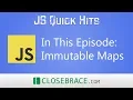 JS Quick Hits 41 - Immutable Maps