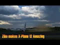 ZIBO MAKES X PLANE AMAZING