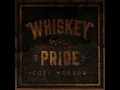 Whiskey and Pride - Cory Morrow