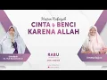 Download Lagu Cinta \u0026 Benci Karena Allah - Kajian Nafsiyah | Ummu Sajjad \u0026  Ustadzah Yuli Kusumadewi