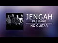 Pas Band - Jengah (Tanpa Gitar/ No Guitar, guitar cover)