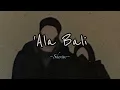 'Ala Bali -Sherine (Speed up)
