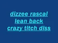 dizzee rascal lean back crazy titch diss