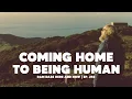 Ram Dass Coming Home to Being Human Here Now Ep 292