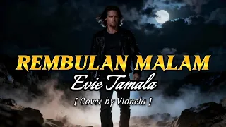 rembulan malam evie tamala hard rock cover by vionela