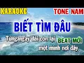 Download Lagu Karaoke Biết Tìm Đâu Tone Nam | 84