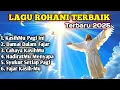 Download Lagu Lagu Rohani Kristen Terbaik 2025 ✝️ Koleksi Lagu Pujian Penyembahan Terbaru Penuh Berkat \u0026 Damai