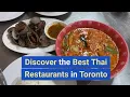 Discover the Best Thai Restaurants in Toronto Ultimate Guide