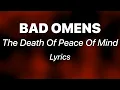 Lagu BAD OMENS - THE DEATH OF PEACE OF MIND (Lyrics)