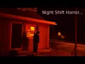4 Very Scary TRUE Night Shift Horror Stories
