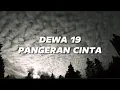 Download Lagu Dewa 19 - Pangeran Cinta (Lirik)