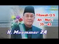 Download Lagu H. Muammar ZA Tilawah Q:S An - Nur 35 - 43