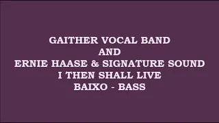 gvb and ehss i then shall live kit baixo bass