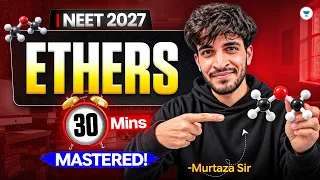 Ethers in Just 30 Minutes! | Class 12 Chemistry | NEET 2027