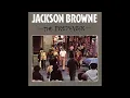 Jackson Browne   Your Bright Baby Blues with Lyrics in Description