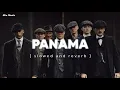 Download Lagu Panama - Matteo | [ slowed and reverb ] | TikTok Remix | Trending Song | Mix Music
