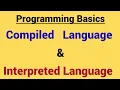 Compiled Languages vs Interpreted