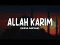 Download Lagu ALLAH KARIM - NISSA SABYAN (LIRIK ARAB, LATIN \u0026 TERJEMAHAN)