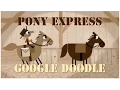 Pony Express when was the first mail delivered via the pony express Google Doodle