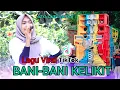 Download Lagu BANI-BANI KELIKIT AZYA MUSIK PERSI VIRAL TIKTOK TERBARU LIVE LINGSAR KARANG BAYAN