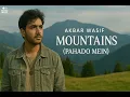Download Lagu Mountains (Pahado Mein) | Akbar Wasif | Trending Audio Version