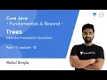 Trees - 1 L 12 Core Java Fundamentals and Beyond Rahul Singla