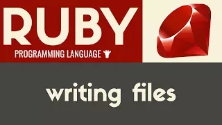 Writing Files Ruby Tutorial 27