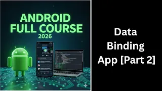 165 Data Binding App in Android Part 2 Advanced UI Binding Android Course