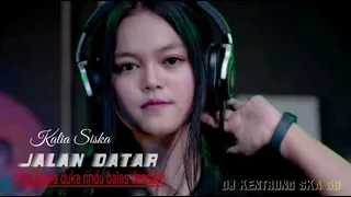 Download JALAN DATAR| cinta bawa duka rindu balas dendam | KALIA SISKA ft SKA 86 MP3