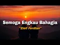 Lagu lirik lagu SEMOGA ENGKAU BAHAGIA - ZIELL FERDIAN (cover akustik by nanak romansa)