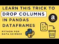 How to DROP Unwanted Columns from DataFrames - Amazon Interview