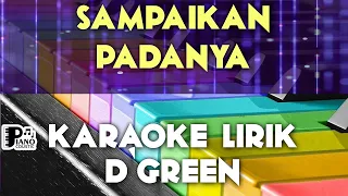 Download SAMPAIKAN PADANYA   D'GREEN KARAOKE LIRIK ORGAN TUNGGAL KEYBOARD MP3