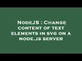 NodeJS Change content of text elements in svg on a node js server