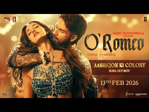 Video Thumbnail: O'Romeo: Aashiqon Ki Colony | Shahid K, Disha P | Sajid N | Vishal B | Gulzar | Madhubanti | Javed A
