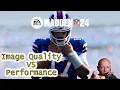 Madden NFL 24 Performance VS Image Quality -