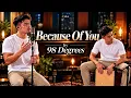 98 DEGREES – Because Of You | Pop R&B Cover