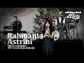 Lagu Rahmania Astrini \